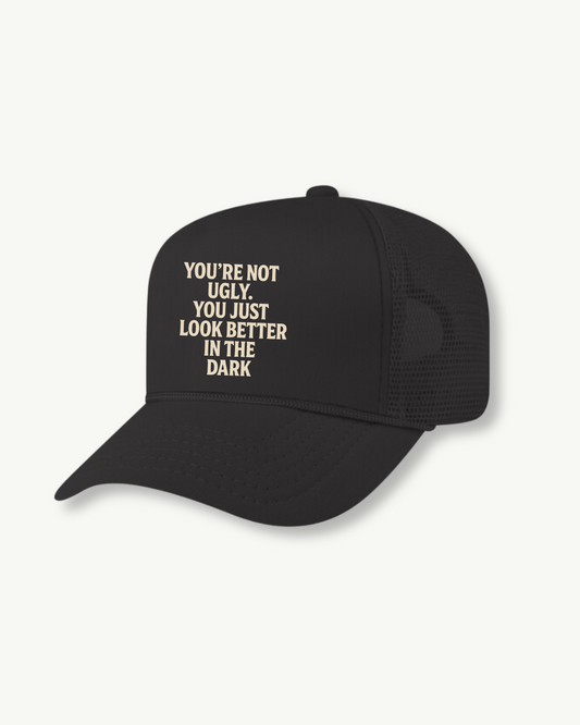 Your not Ugly